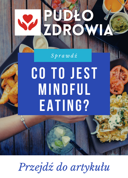 Co to jest Mindful Eating?